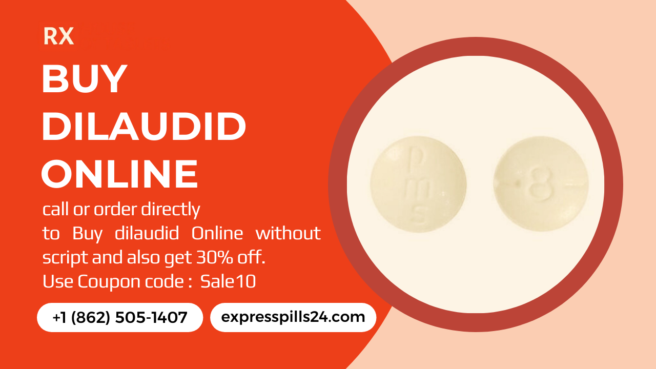 Buy Dilaudid Online With expresspills24